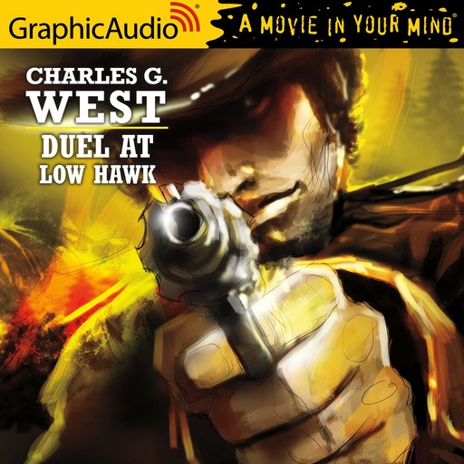 Duel at Low Hawk [Dramatized Adaptation], Charles West