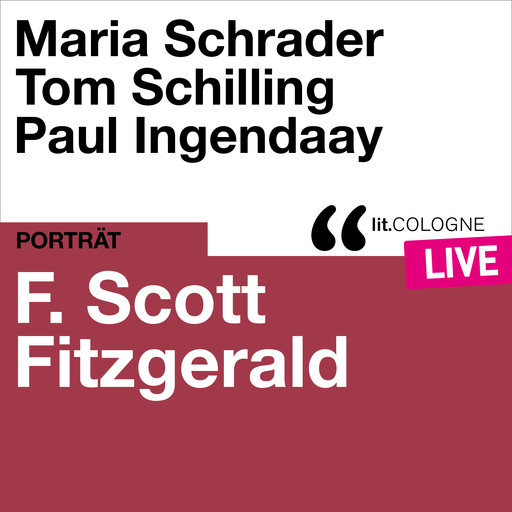 F. Scott Fitzgerald - lit.COLOGNE live (Ungekürzt), F.Scott Fitzgerald