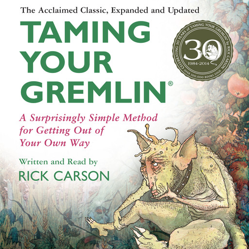 Taming Your Gremlin (Revised Edition), Rick Carson