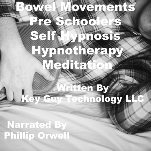 Bowel Movements Self Hypnosis Hypnotherapy Meditation, Key Guy Technology LLC