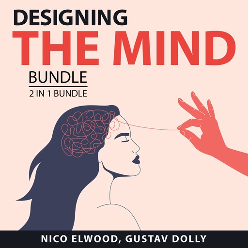 Designing the Mind Bundle, 2 in 1 Bundle, Gustav Dolly, Nico Elwood