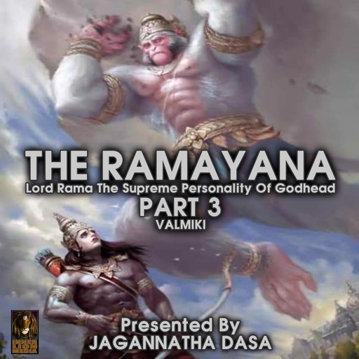 The Ramayana Lord Rama The Supreme Personality Of Godhead - Part 3, Valmiki