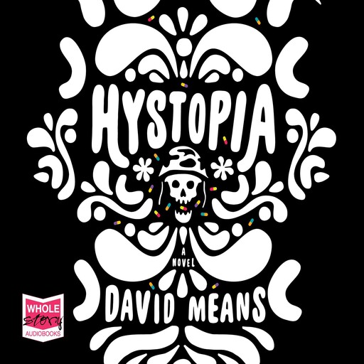 Hystopia, David Means