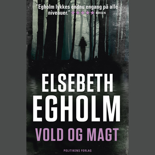 Vold og magt, Elsebeth Egholm