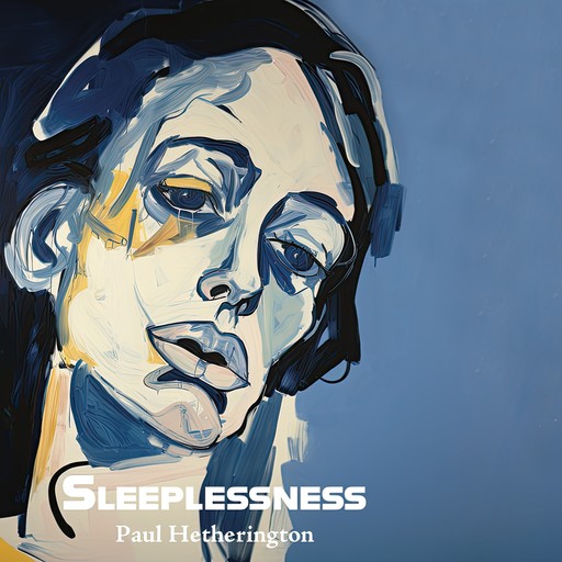 Sleeplessness, Paul Hetherington