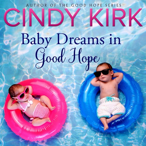 Baby Dreams in Good Hope, Cindy Kirk