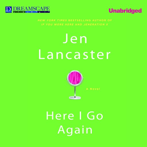 Here I Go Again, Jen Lancaster