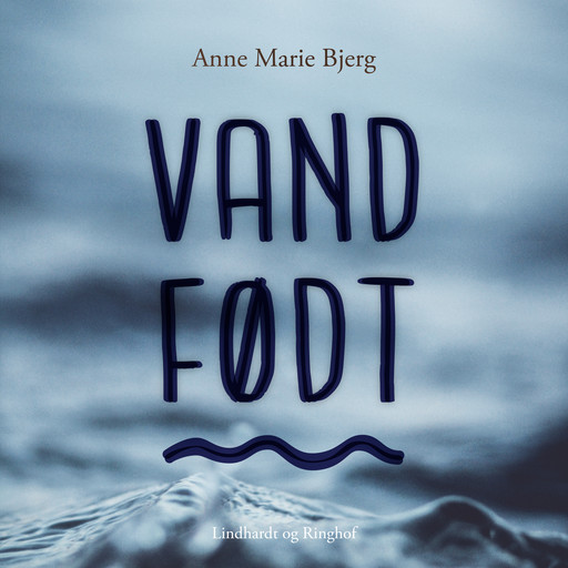 Vandfødt, Anne Marie Bjerg