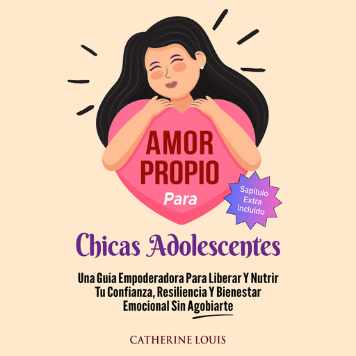 Amor Propio Para Chicas Adolescentes, Catherine Louis