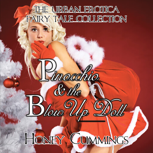Pinocchio and the Blow Up Doll, Honey Cummings