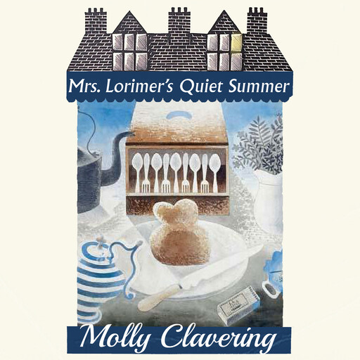 Mrs. Lorimer's Quiet Summer, Molly Clavering