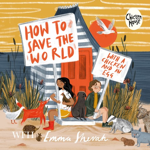 How to Save the World with a Chicken and an Egg, Emma Shevah