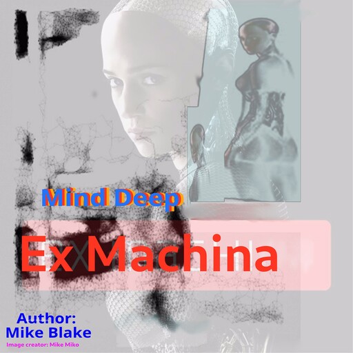 Mind-Deep ( Ex Machina ), Mike Blake
