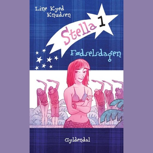 Stella 1 - Fødselsdagen, Line Kyed Knudsen