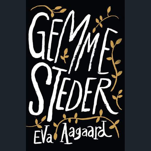 Gemmesteder, Eva Aagaard