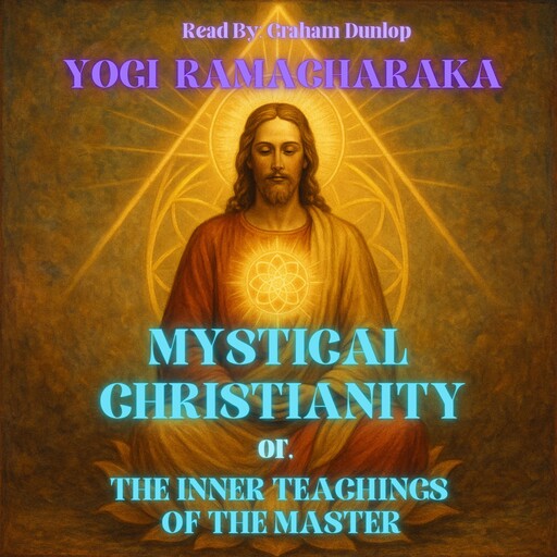 Mystical Christianity, Yogi Ramacharaka