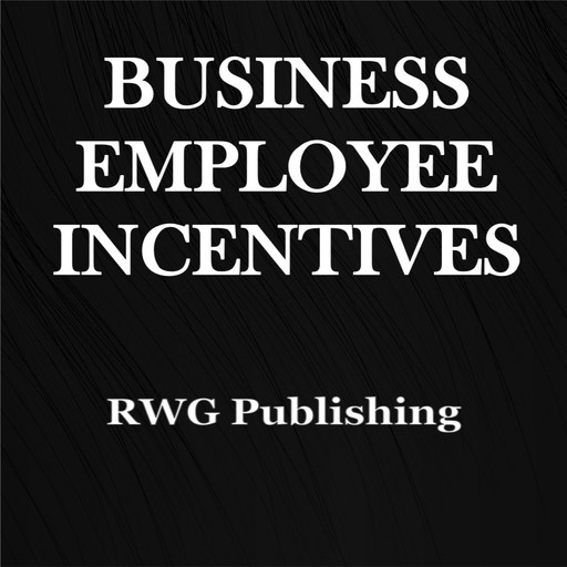 Business Employee Incentives, RWG Publishing