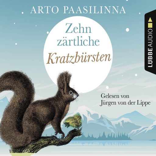 Zehn zärtliche Kratzbürsten (Gekürzt), Arto Paasilinna