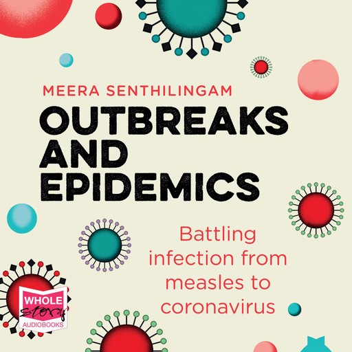 Outbreaks and Epidemics, Meera Senthilingam