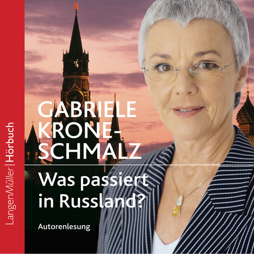 Was passiert in Russland?, Gabriele Krone-Schmalz