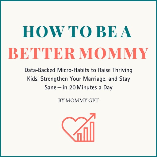 How to Be a Better Mommy, Mommy GPT