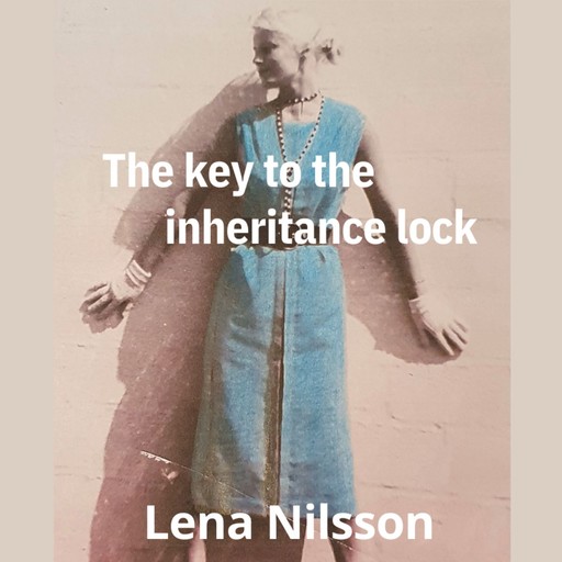 The key to the inheritance lock, Lena Nilsson