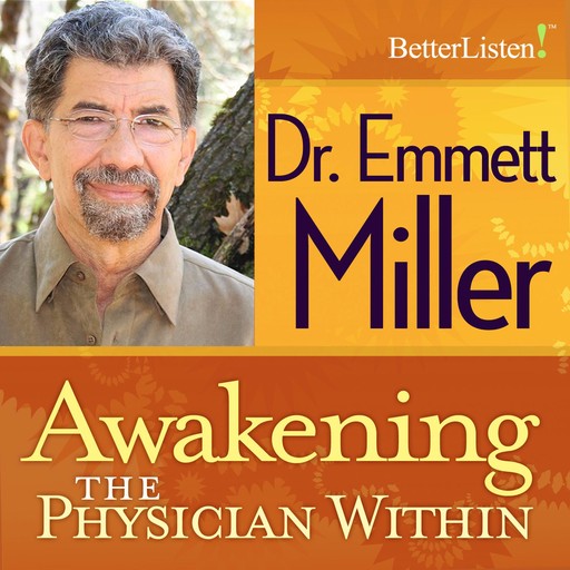 Awakening the Physician Within, Emmett Miller