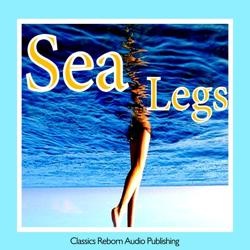 Sea Legs, Classics Reborn Audio Publishing