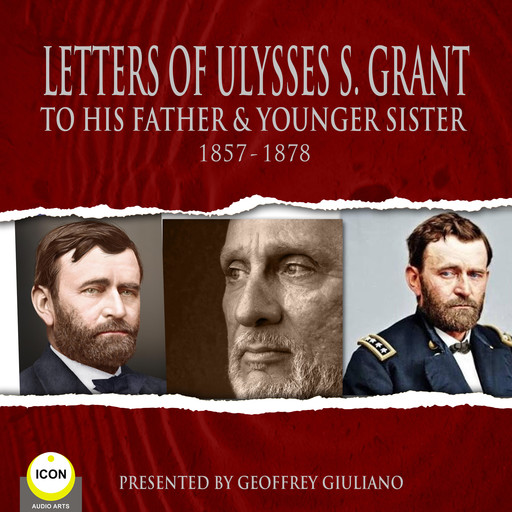 Letter Of Ulysses S. Grant To His Father & Younger Sister 1857-1878, Ulysses S.Grant