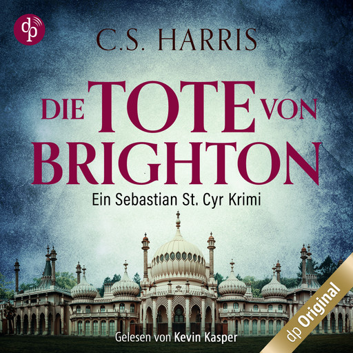 Die Tote von Brighton - Sebastian St. Cyr-Reihe, Band 2 (Ungekürzt), C.S. Harris