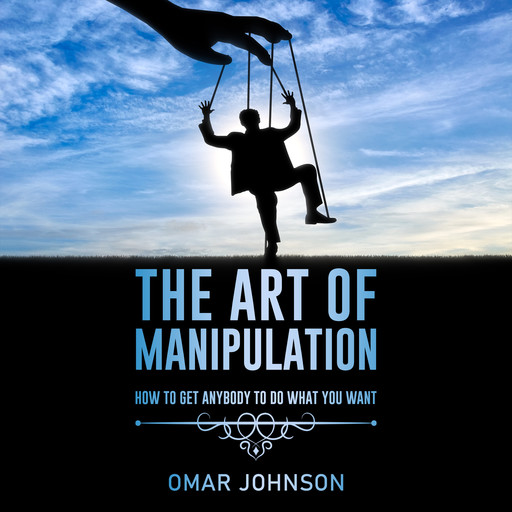 The Art Of Manipulation, Omar Johnson