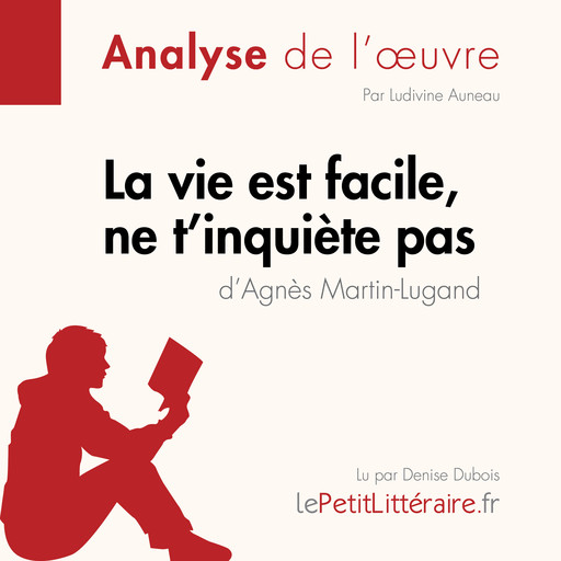 La vie est facile, ne t'inquiète pas d'Agnès Martin-Lugand (Fiche de lecture), Ludivine Auneau, LePetitLitteraire