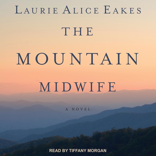 The Mountain Midwife, Laurie Alice Eakes
