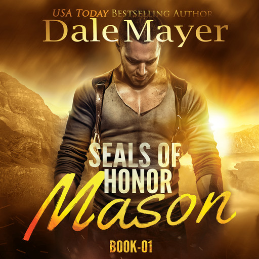 SEALs of Honor: Mason, Dale Mayer