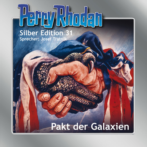 Perry Rhodan Silber Edition 31: Pakt der Galaxien, William Voltz, Clark Darlton, H.G. Ewers, K.H. Scheer