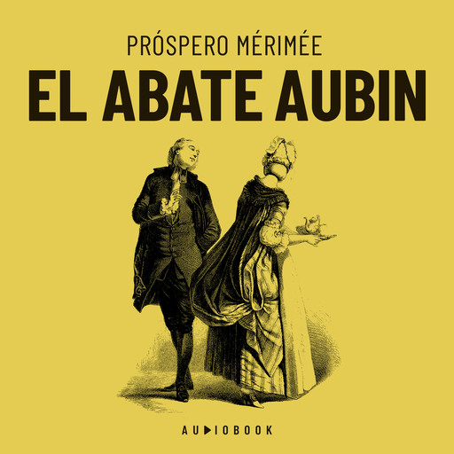 El Abate Aubin (Completo), Próspero Mérimée