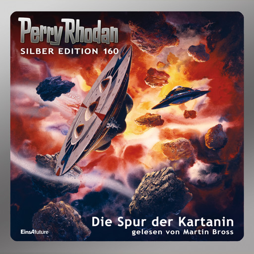 Perry Rhodan Silber Edition 160: Die Spur der Kartanin, Kurt Mahr, H.G. Francis, Arndt Ellmer, H.G. Ewers, Marianne Sydow