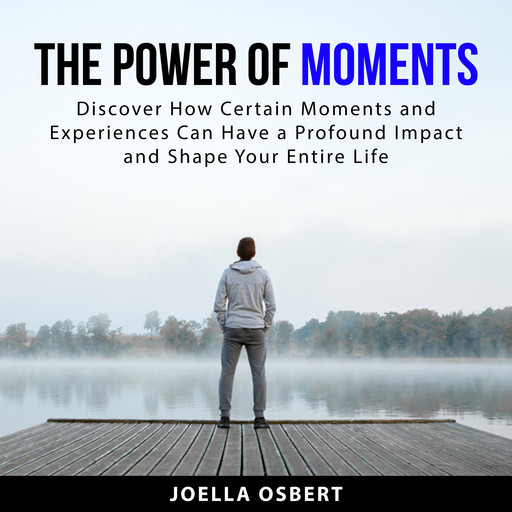 The Power of Moments, Joella Osbert