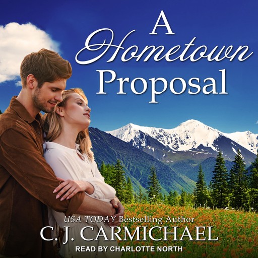 A Hometown Proposal, C.J. Carmichael
