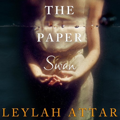 The Paper Swan, Leylah Attar
