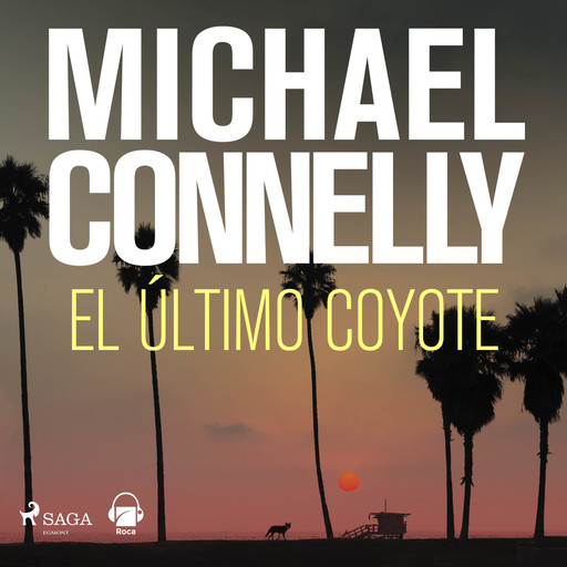 El último coyote, Michael Connelly