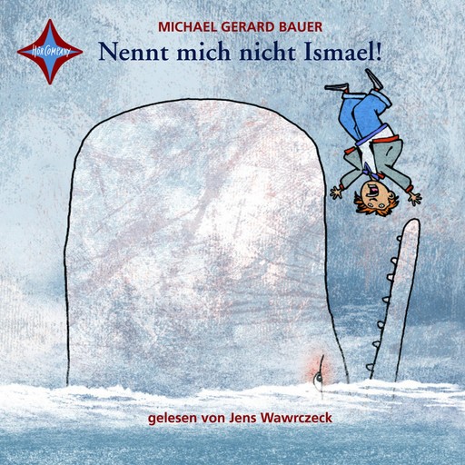 Nennt mich nicht Ismael! - Ismael, Teil 1 (gekürzt), Gerard Bauer