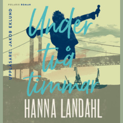 Under två timmar, Hanna Landahl