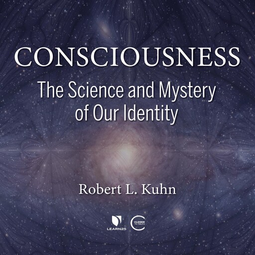 Consciousness, Robert Lawrence Kuhn