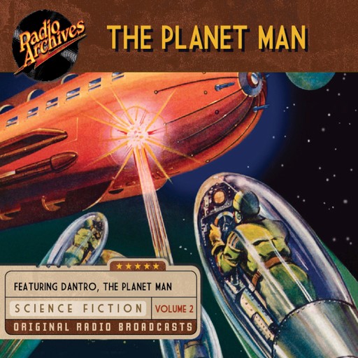 The Planet Man, Volume 2, Palladium Radio Productions