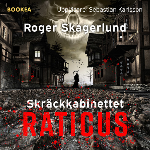 Skräckkabinettet Raticus, Roger Skagerlund