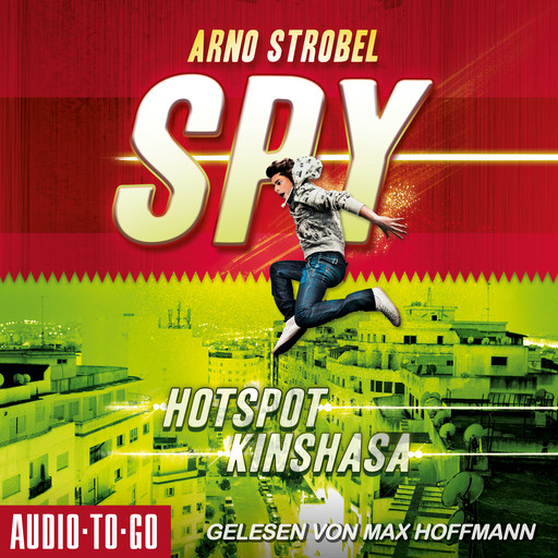 Hotspot Kinshasa - SPY, Band 2 (Ungekürzt), Arno Strobel
