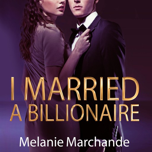 I Married a Billionaire, Melanie Marchande