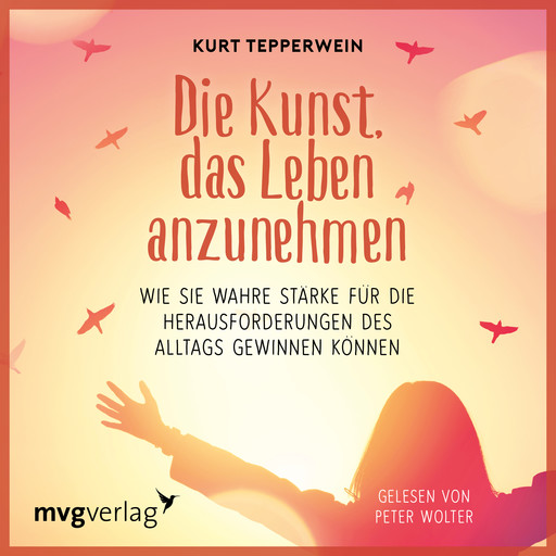 Die Kunst, das Leben anzunehmen, Kurt Tepperwein