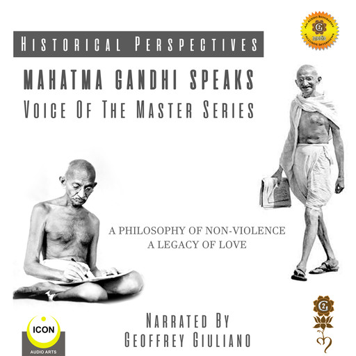 Historical Perspectives - Mahatma Gandhi Speaks - Voice Of The Master Series, Geoffrey Giuliano